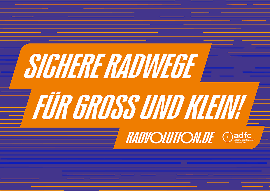 RADvolution-Demoschild "Sichere Radwege für Groß und Klein" RADvolution-Demoschild "Sichere Radwege für Groß und Klein"