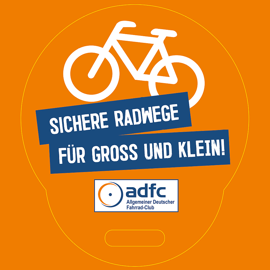 Ansicht Aktionsschild Sichere Radwege für Groß und Klein Ansicht Aktionsschild Sichere Radwege für Groß und Klein